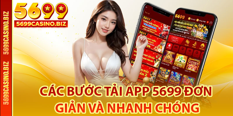 Các bước tải app 5699 đơn giản và nhanh chóng